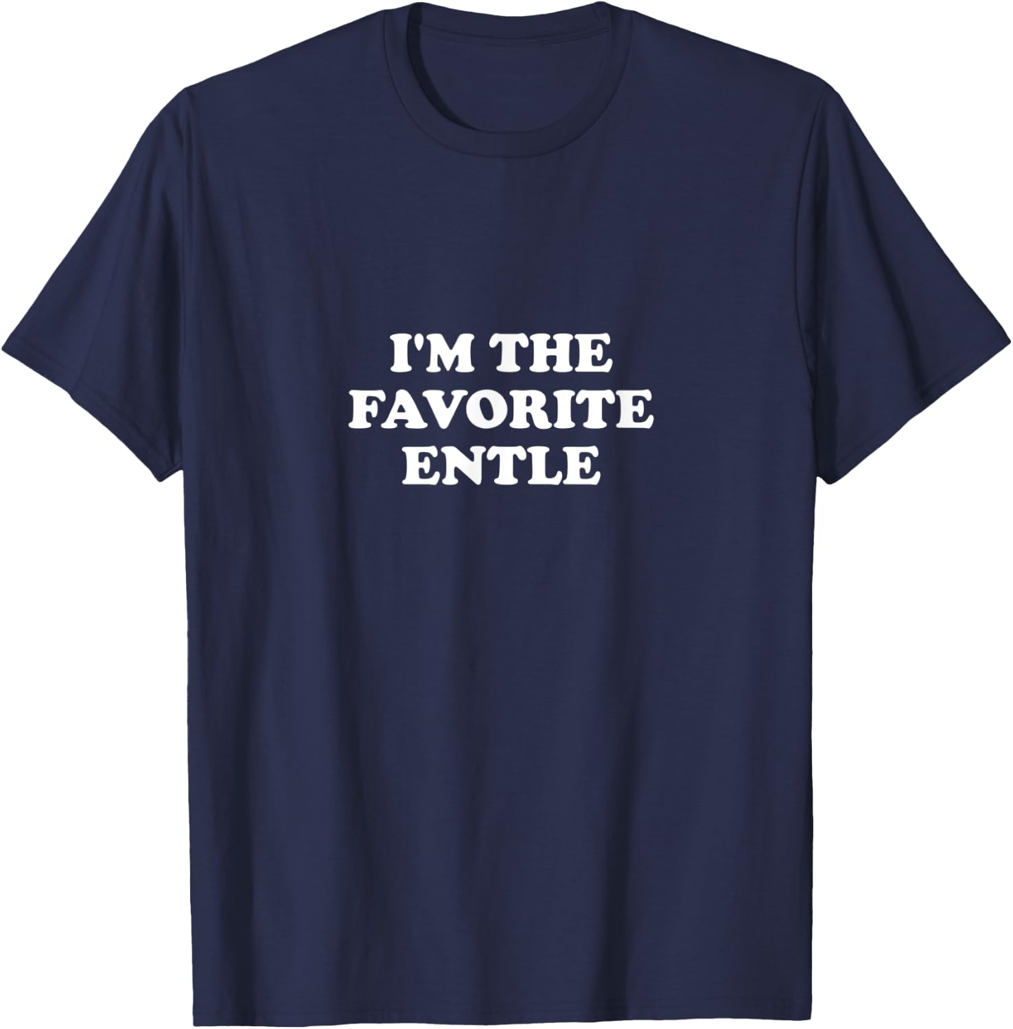 Gender Neutral Aunt Uncle | I'm the Favorite Entle T-Shirt - T-Shirt | Navy