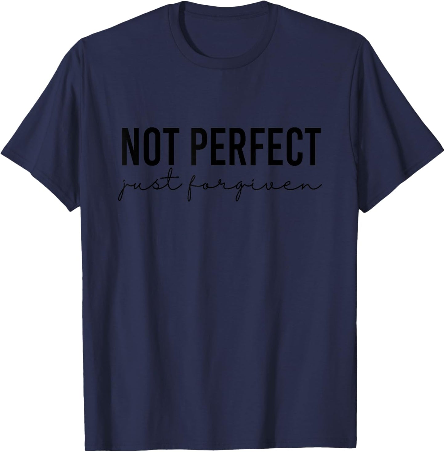 Not Perfect Just Forgiven Christian T-Shirt - T-Shirt | Navy
