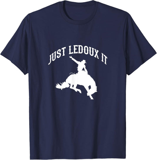 Just Ledoux It Cowboy Cowgirl Rodeo Riding T-Shirt - T-Shirt | Navy