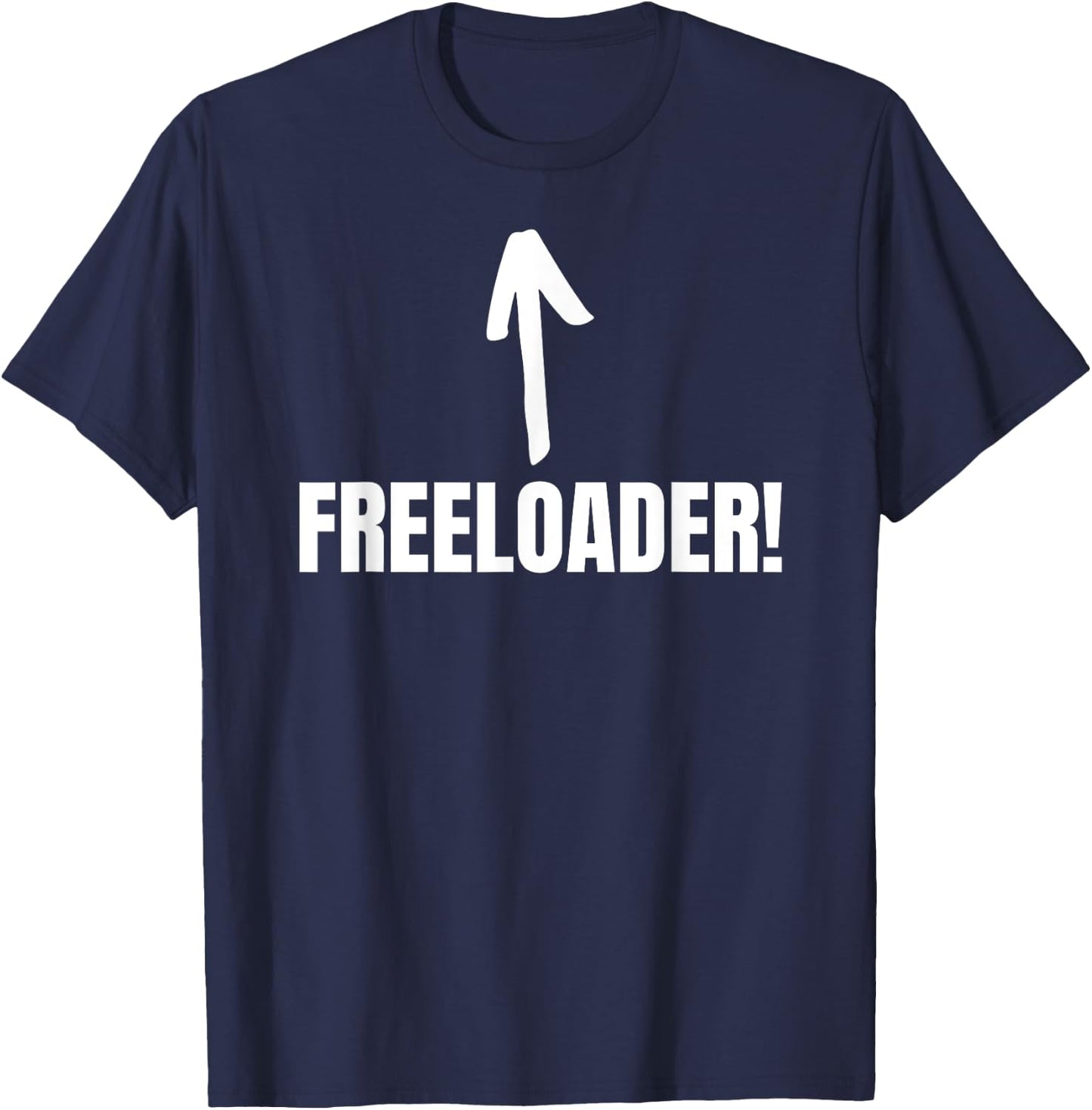 Certified Freeloader Funny Bum, Lazy, Moocher T-Shirt - T-Shirt | Navy