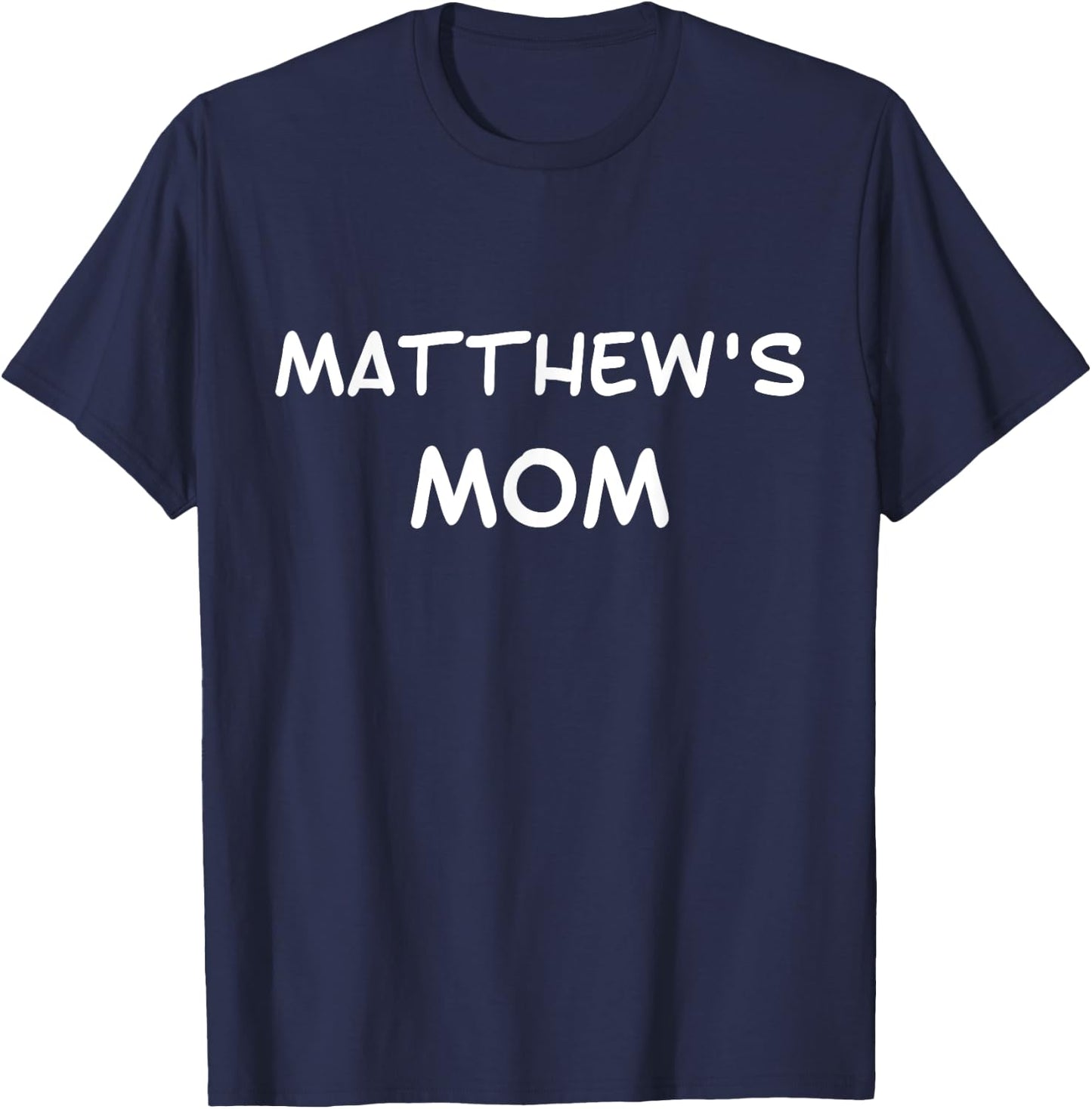 Matthew's Mom T-Shirt - T-Shirt | Navy