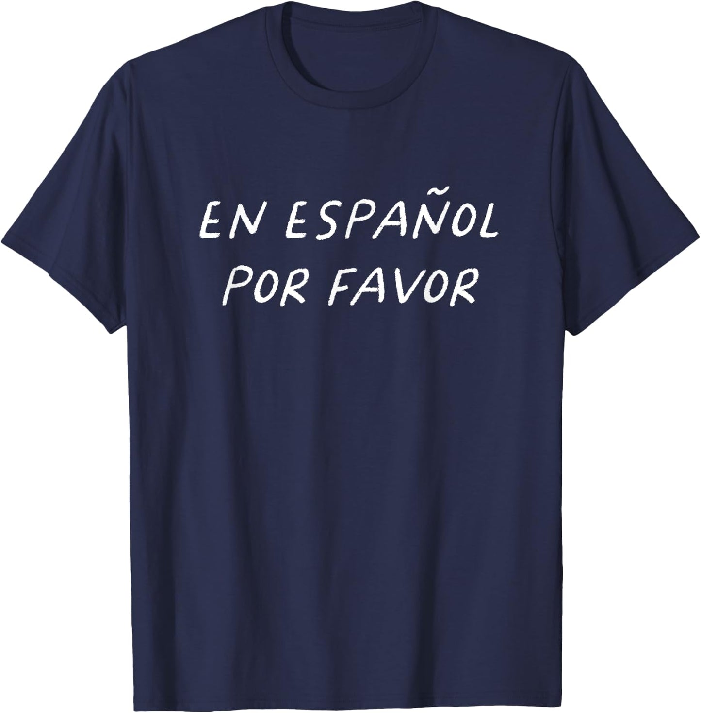 En Español Por Favor Spanish Teacher Funny Back To School T-Shirt - T-Shirt | Navy