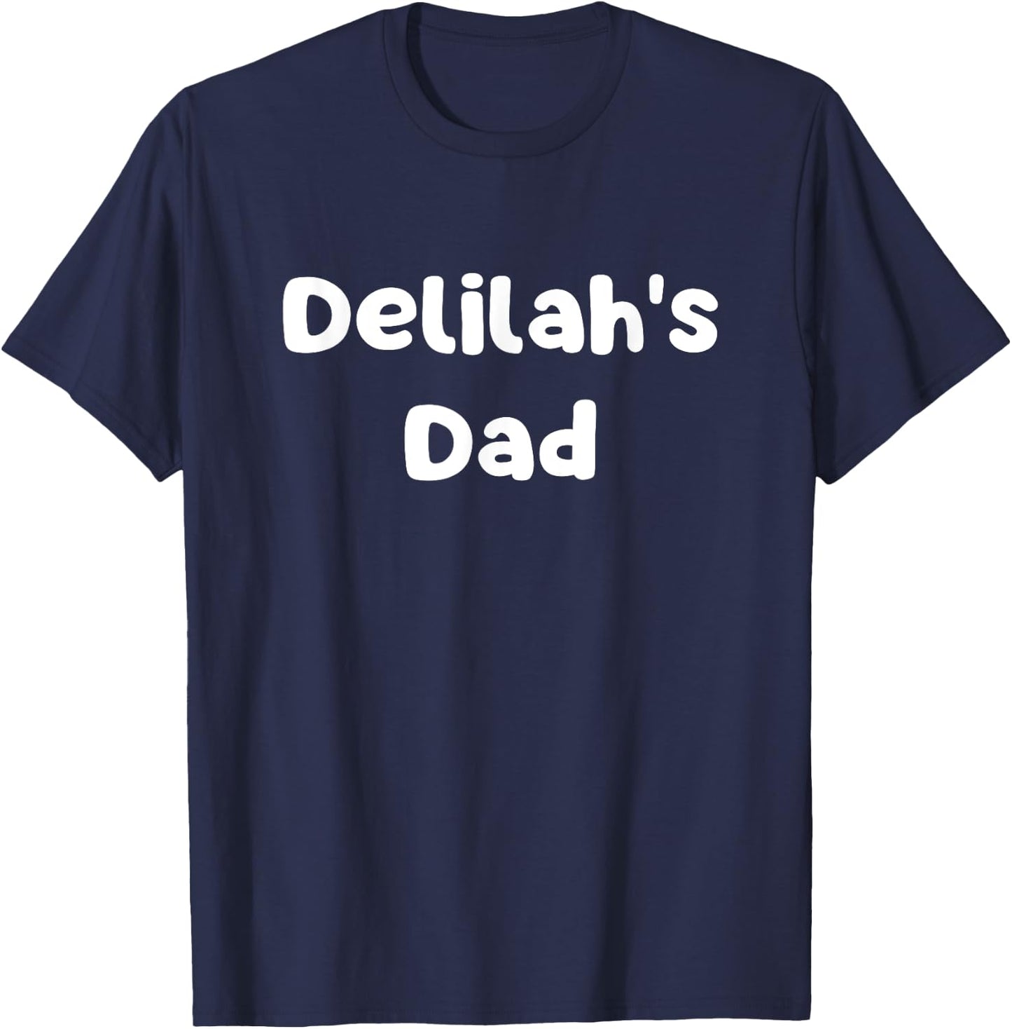 Delilah's Dad T-Shirt - T-Shirt | Navy