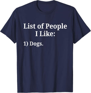 List of People I Like Dog Animal Lover Pet Sarcastic Funny T-Shirt - T-Shirt | Navy