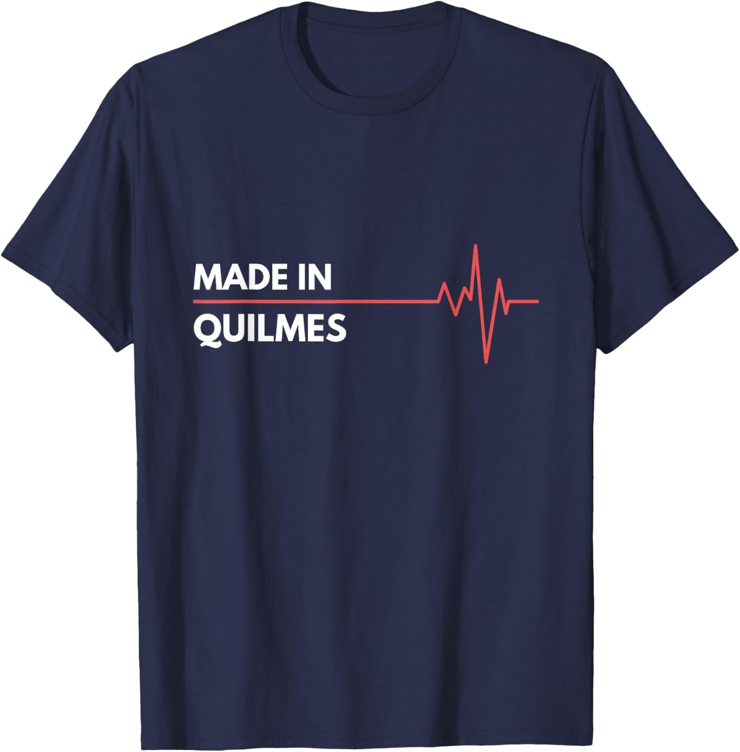 Made In Quilmes Argentina City Of Birth Hometown T-Shirt - T-Shirt | Navy