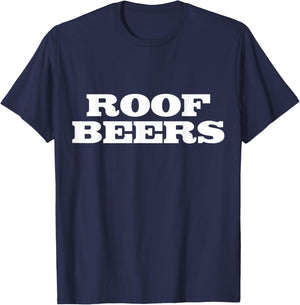 Roof Beers fun party drinking college frat buddies T-Shirt - T-Shirt | Navy