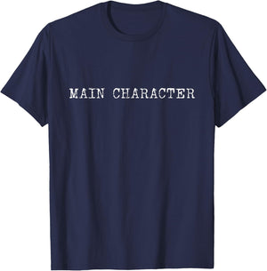 Main Character | Gaming Meme Viral Social Media Trending T-Shirt - T-Shirt | Navy