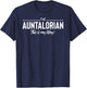 Funny Auntalorian My Way Auntalorian T-Shirt - T-Shirt | Navy