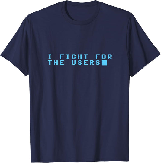 I fight for the Users · Retro Code Programmer T-Shirt - T-Shirt | Navy