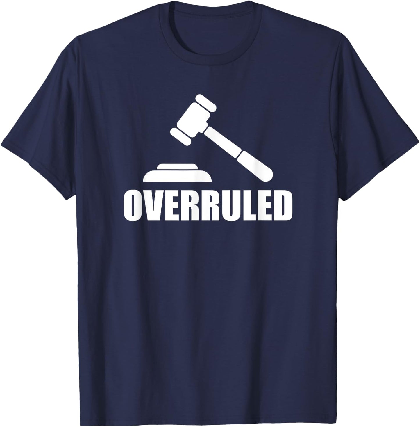 Overruled Judge and Gavel T-Shirt - T-Shirt | Navy