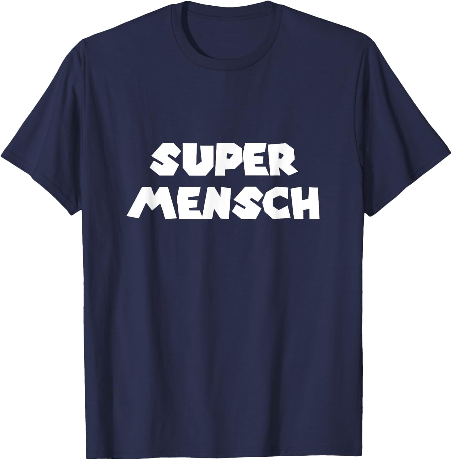 Super Mensch Yiddish Jewish Hebrew Father's Day Kosher Gym T-Shirt - T-Shirt | Navy
