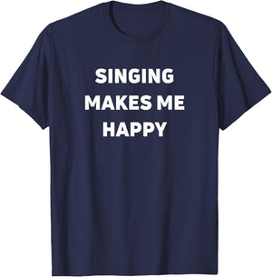 Singing Makes Me Happy T-Shirt - T-Shirt | Navy