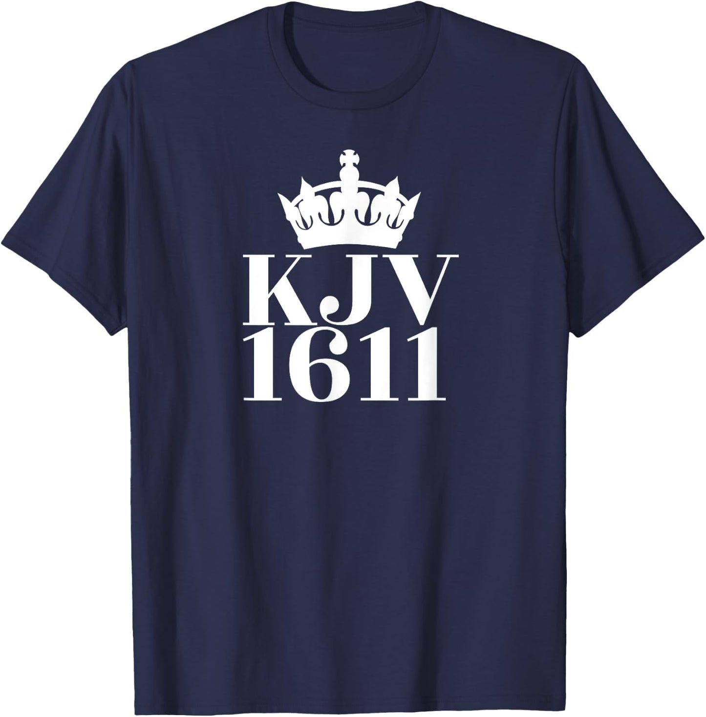 KJV 1611 (with crown) King James Version of Bible T-Shirt - T-Shirt | Navy