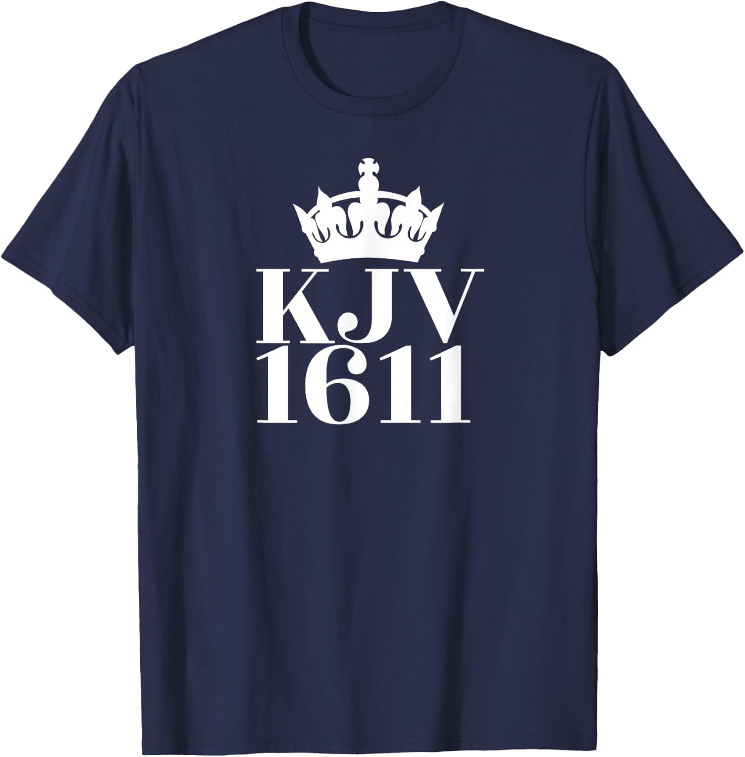 KJV 1611 (with crown) King James Version of Bible T-Shirt - T-Shirt | Navy