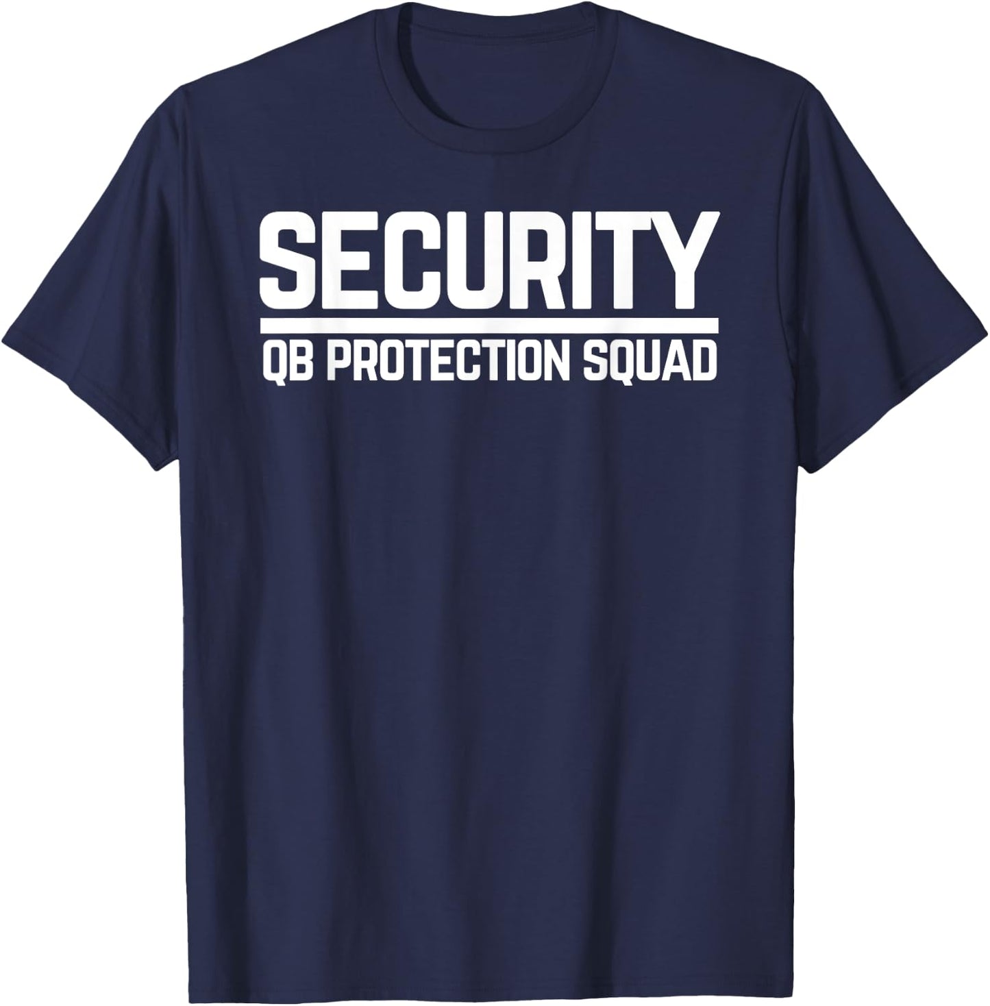 Security Quarterback QB Protection Squad Football OL Lineman T-Shirt - T-Shirt | Navy
