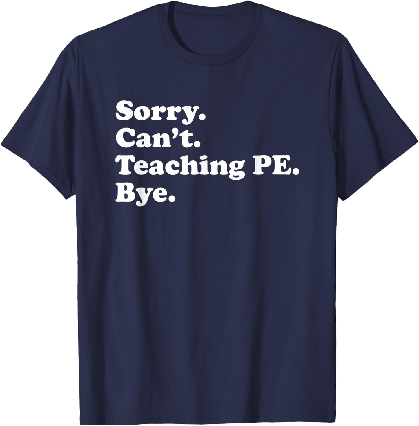Funny Teaching PE or Gym Teacher or Women T-Shirt - T-Shirt | Navy