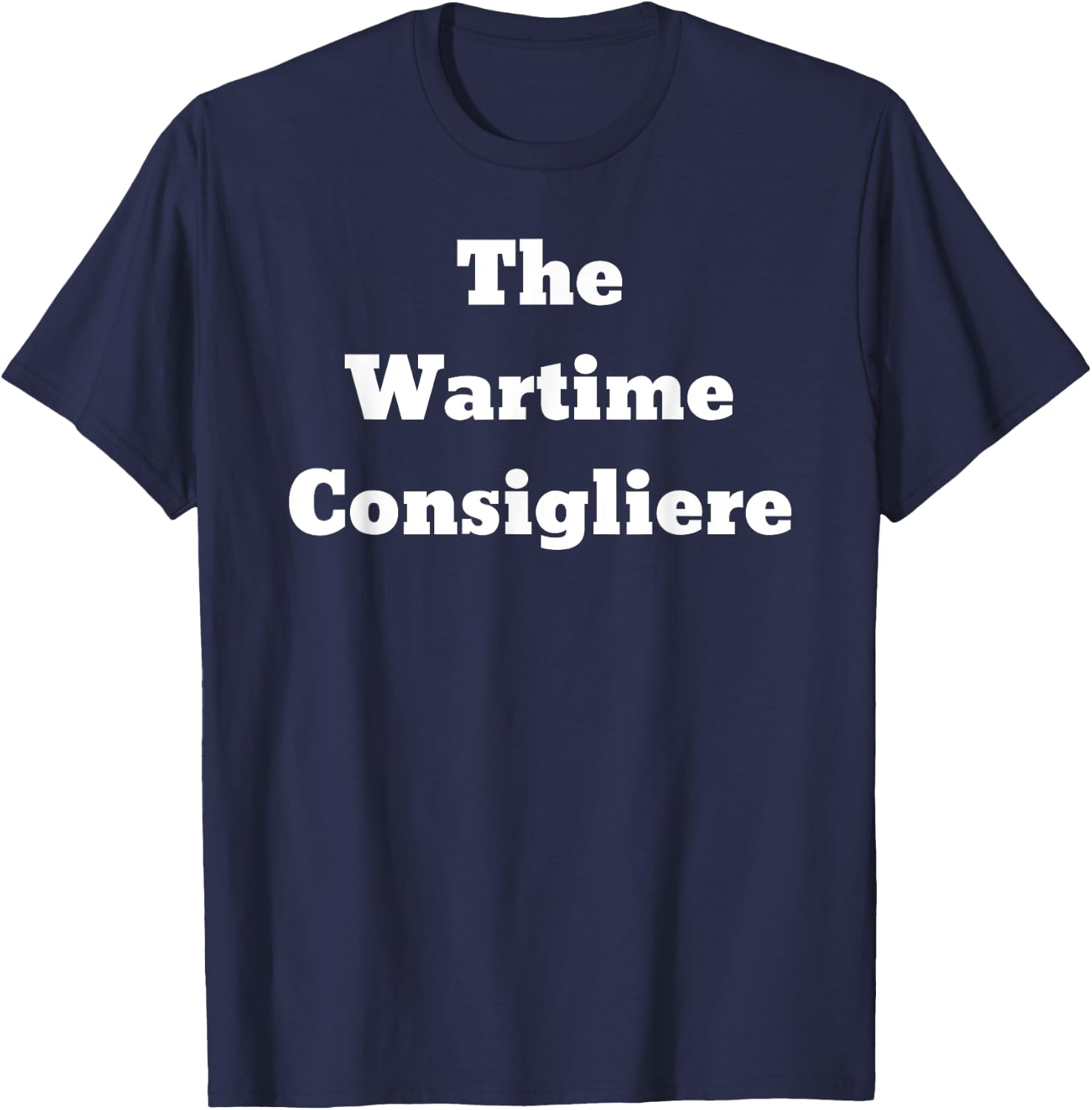 The Wartime Consigliere T-Shirt - T-Shirt | Navy