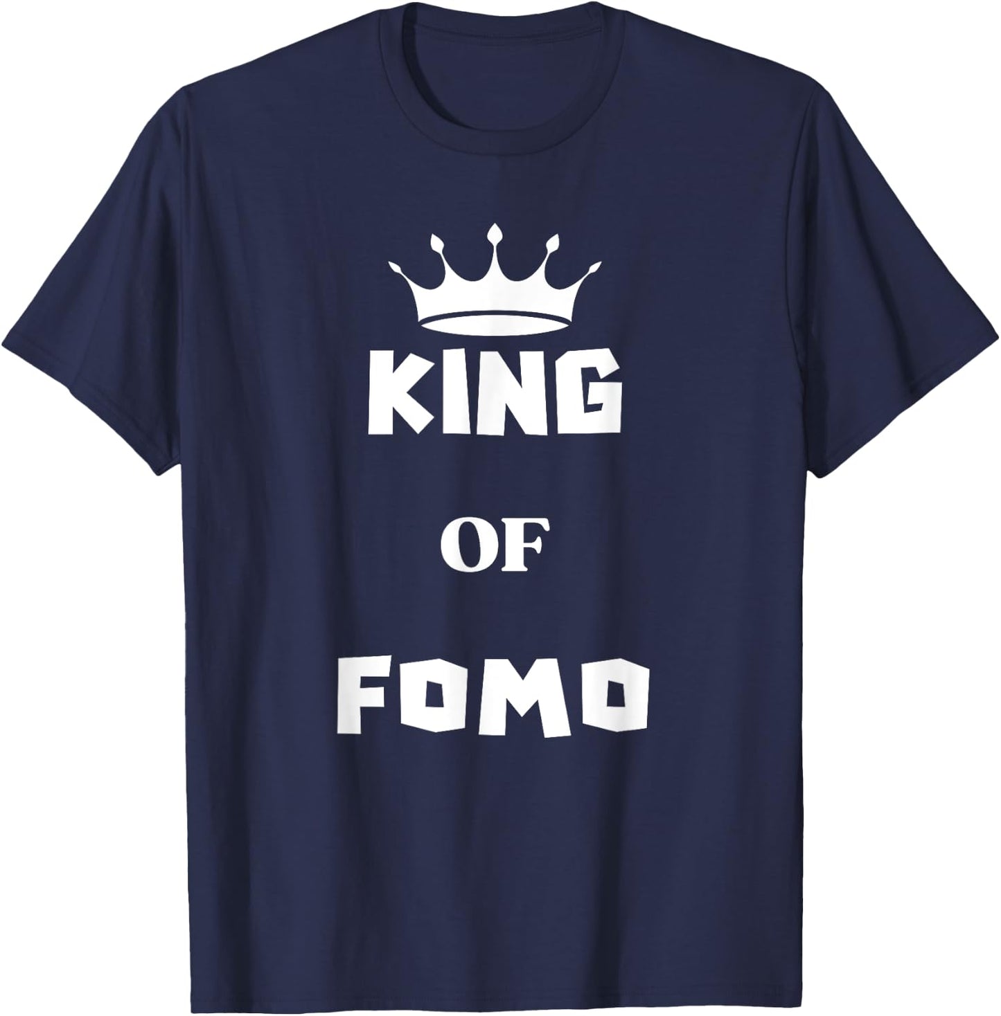 King Of FOMO T-Shirt - T-Shirt | Navy