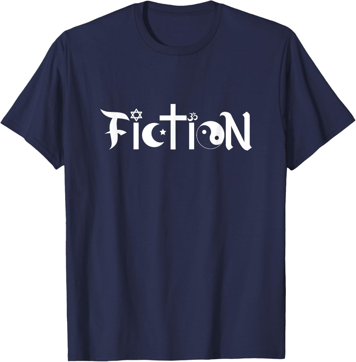Fiction Atheism Atheist Science Agnostic Pagan Satanic T-Shirt - T-Shirt | Navy