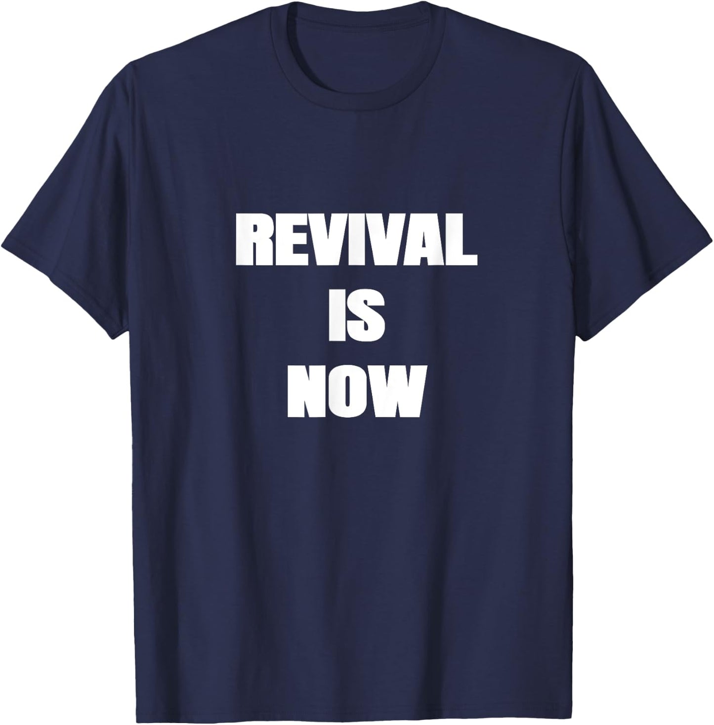 Revival is Now Christian Men's Women's Teens T-Shirt - T-Shirt | Navy