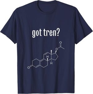 Royal Gains Apparel Got Tren? Trenbolone Acetate Funny Gym T-Shirt - T-Shirt | Navy
