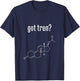 Royal Gains Apparel Got Tren? Trenbolone Acetate Funny Gym T-Shirt - T-Shirt | Navy