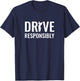 Drive Responsibly - Golf T-Shirt - T-Shirt | Navy
