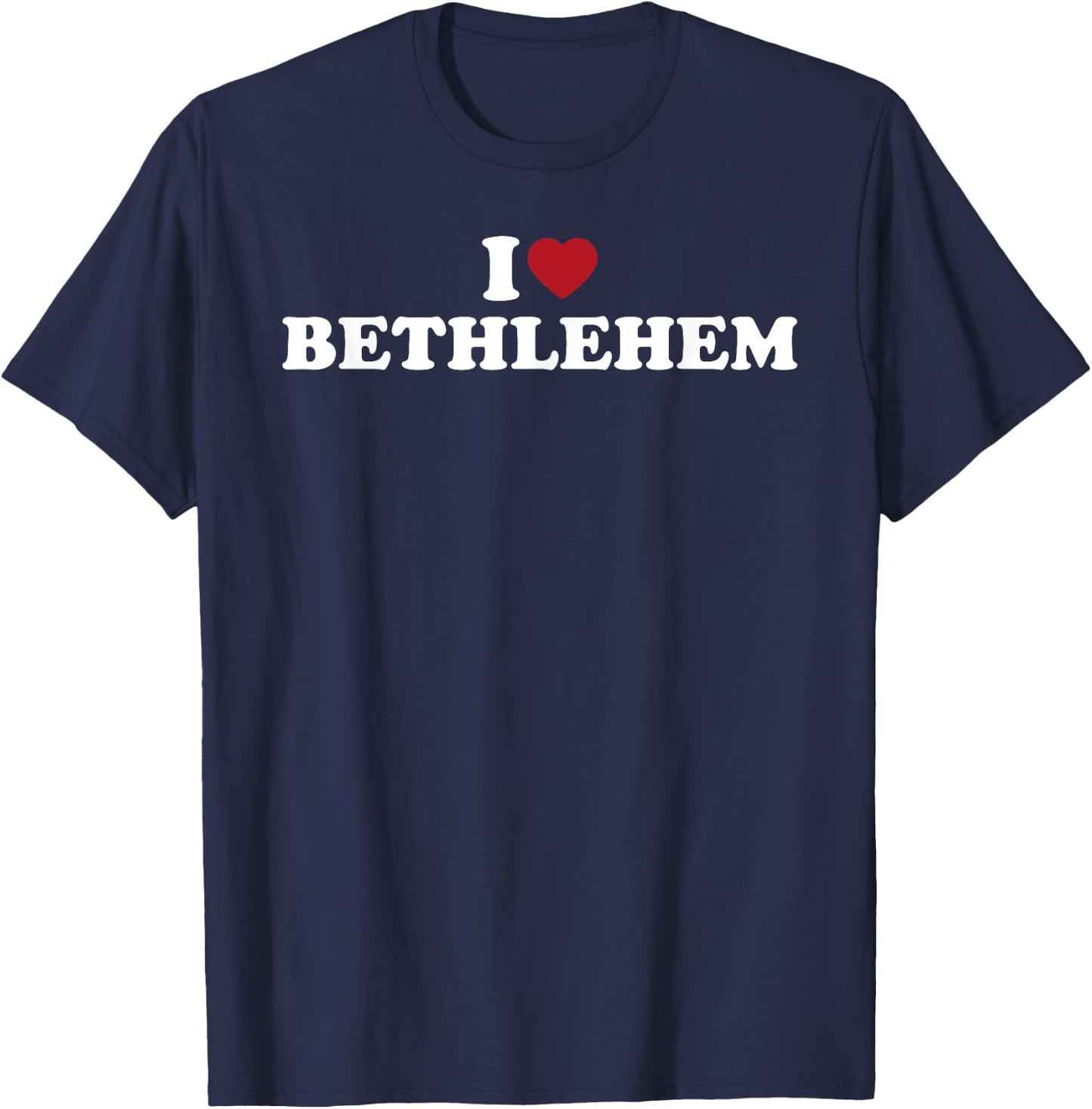 I Love Bethlehem, I Heart Bethlehem T-Shirt - T-Shirt | Navy