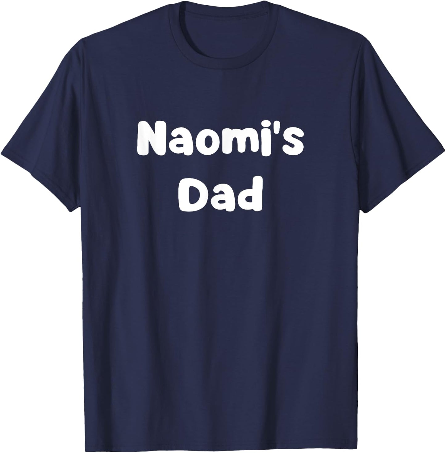 Naomi's Dad T-Shirt - T-Shirt | Navy