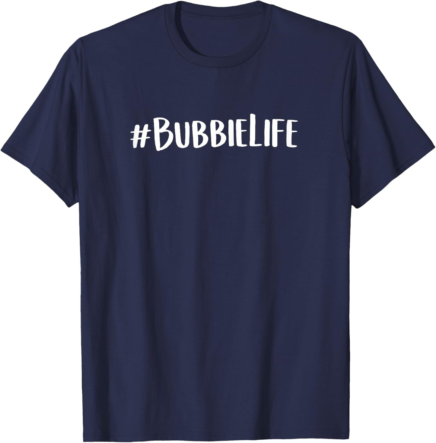 Bubbie Shirts Grandma Mother's Day Bubbie Life T-Shirt - T-Shirt | Navy