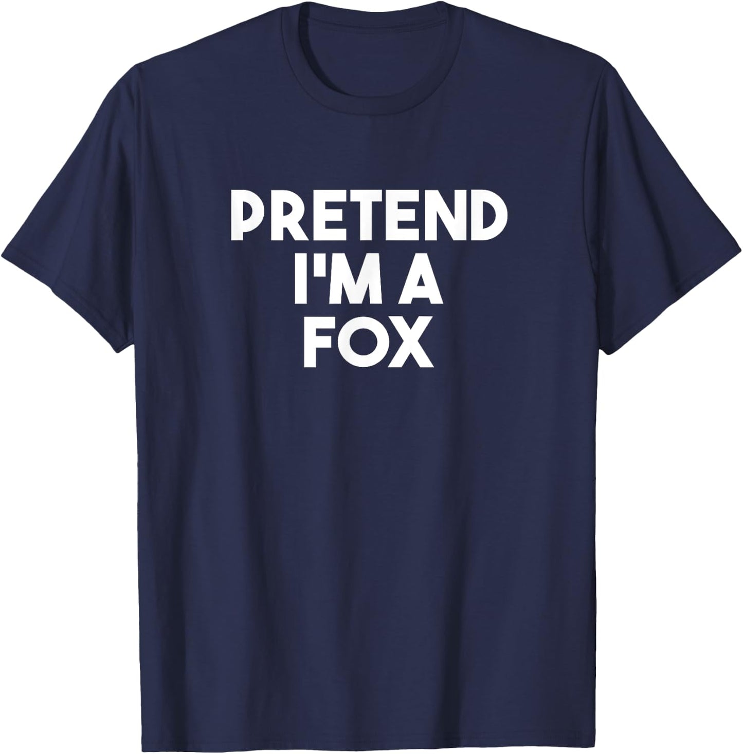 Pretend I'm a Fox Funny Lazy Halloween Costume T-Shirt - T-Shirt | Navy