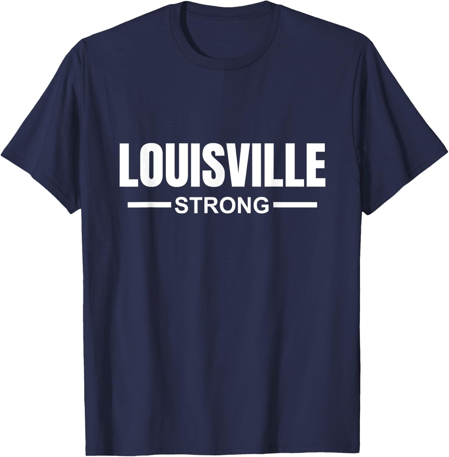 Louisville Strong Community Strength Prayer Support Kentucky T-Shirt - T-Shirt | Navy
