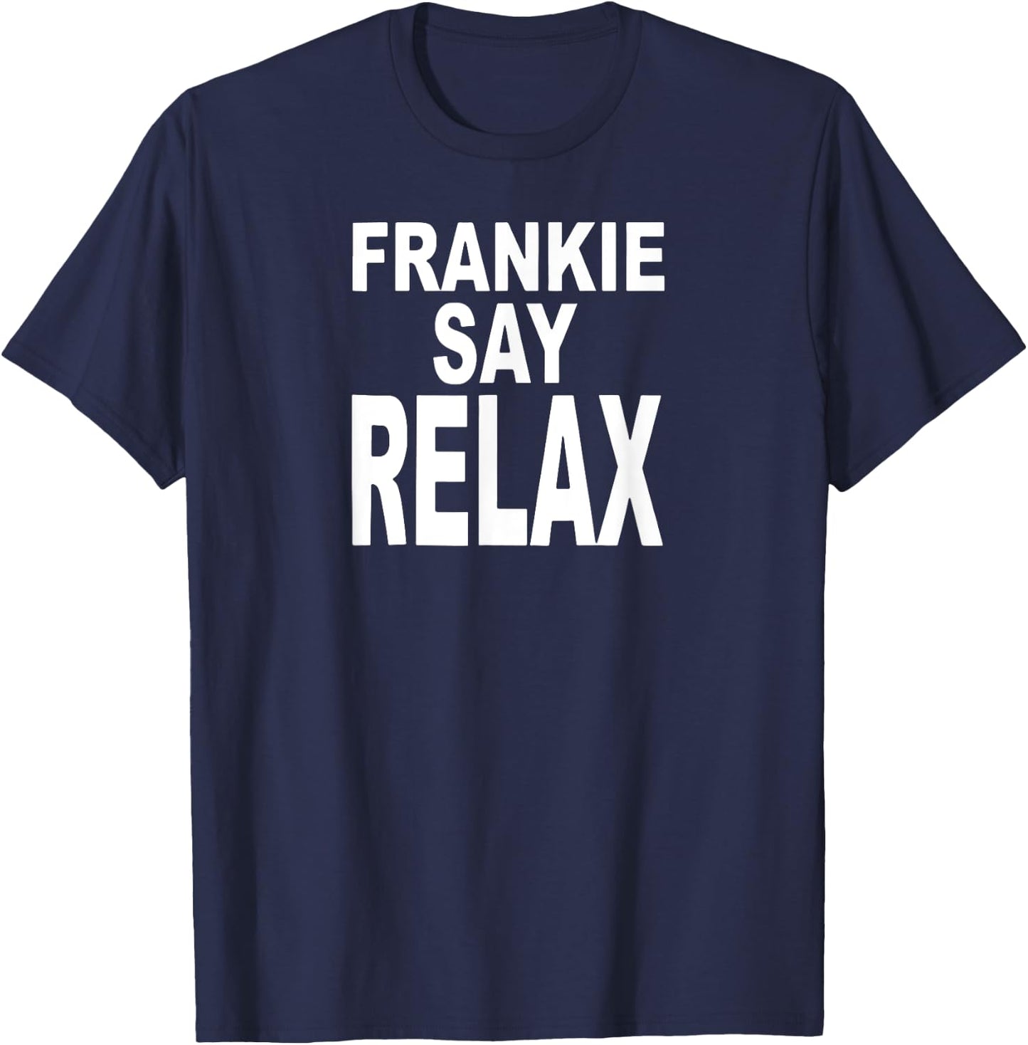 Frankie Say Relax Funny Retro Vintage T-Shirt - T-Shirt | Navy