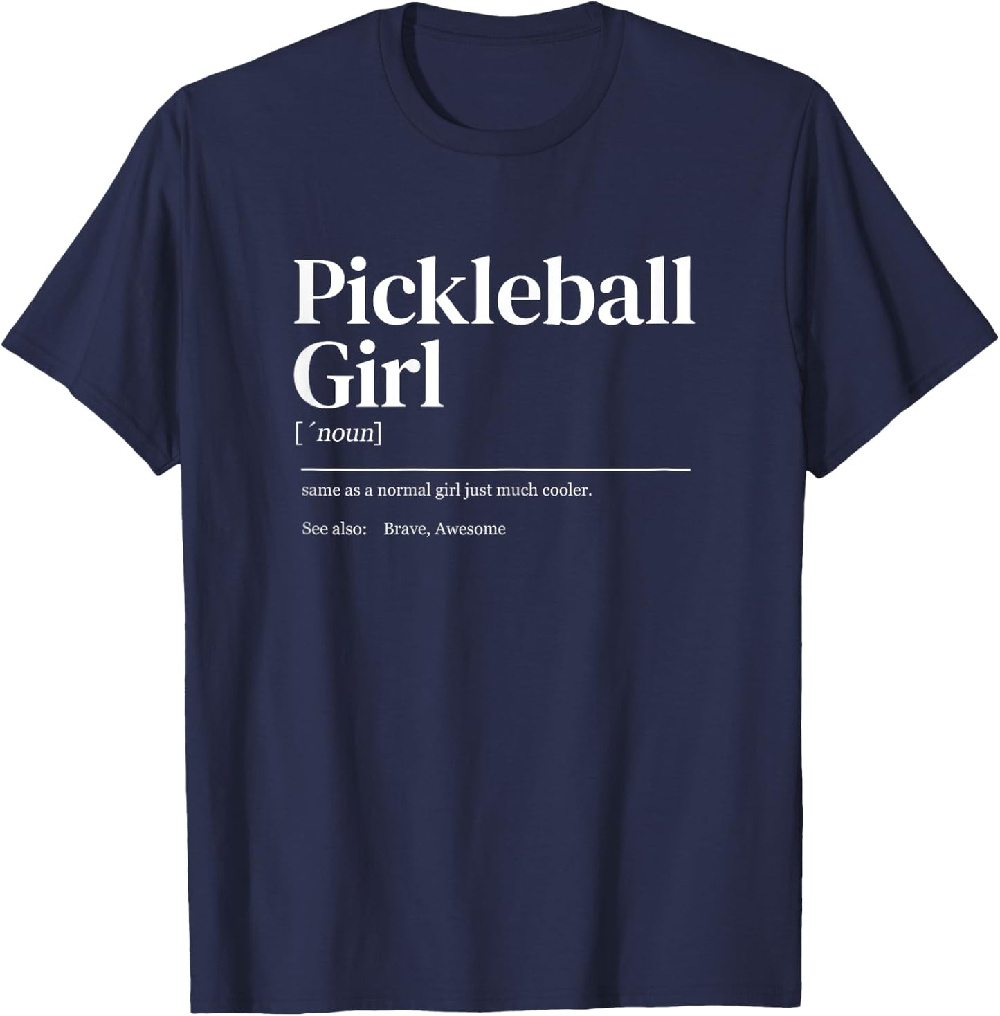 Funny Pickleball quote definition woman girl T-Shirt - T-Shirt | Navy