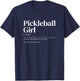 Funny Pickleball quote definition woman girl T-Shirt - T-Shirt | Navy