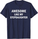 TooMerch Awesome Like My Store Black Modern Casual Sports Step Dad T-Shirt - T-Shirt | Navy