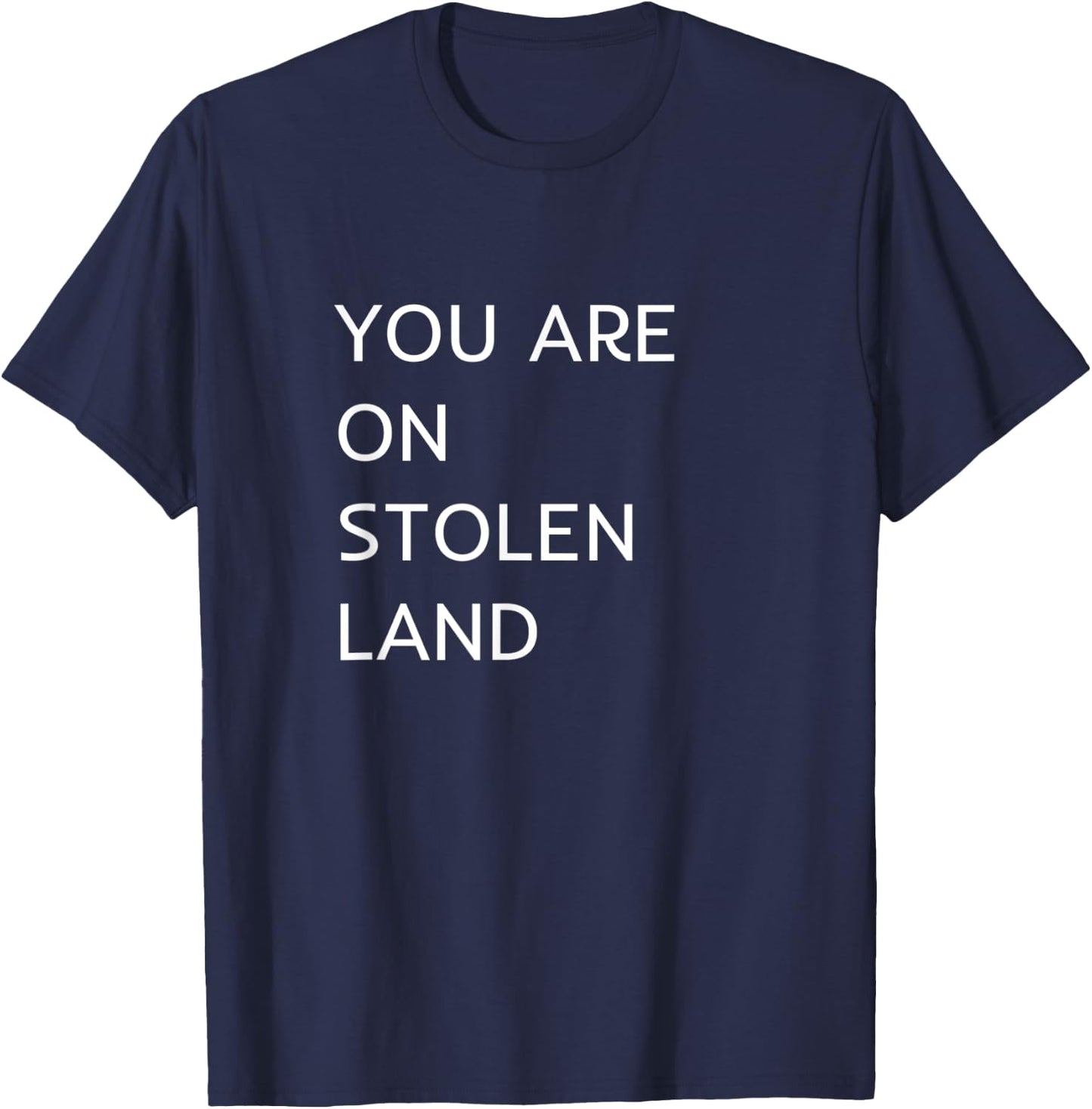 You Are On Stolen Land T-Shirt - T-Shirt | Navy