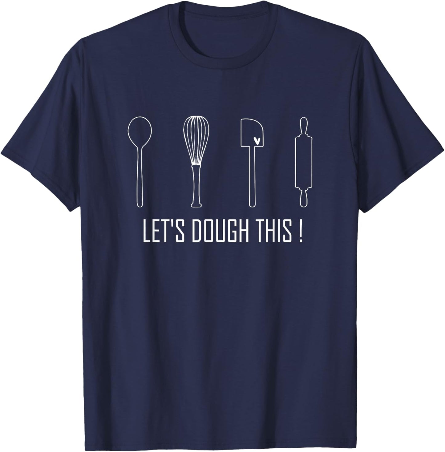 Women Let's Dough This Baker Cooking Lover Chef T-Shirt - T-Shirt | Navy