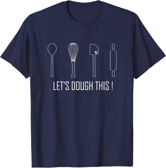 Women Let's Dough This Baker Cooking Lover Chef T-Shirt - T-Shirt | Navy