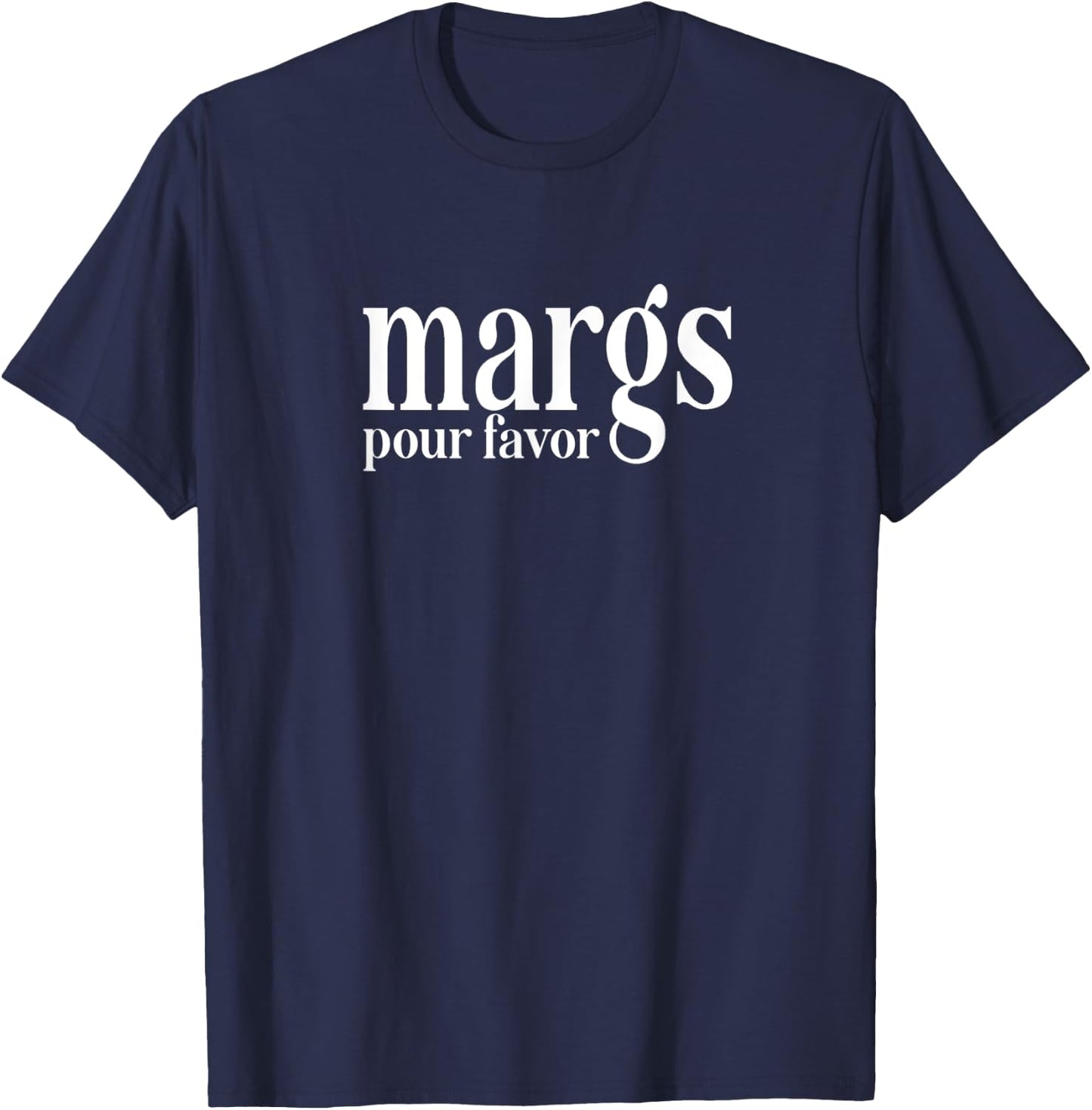 Margs Pour Favor Funny Vacation Travel Honeymoon Party T-Shirt - T-Shirt | Navy