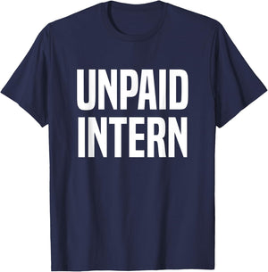 Unpaid Intern Internship T-Shirt - T-Shirt | Navy