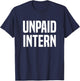 Unpaid Intern Internship T-Shirt - T-Shirt | Navy