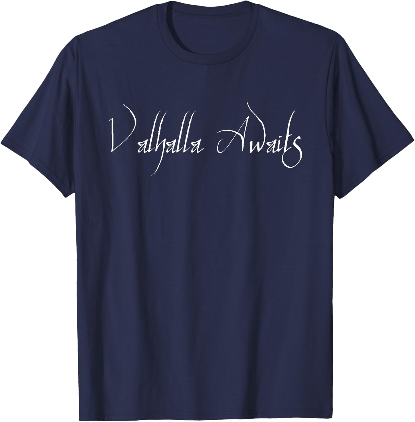 Valhalla Awaits Arseling Last Kingdom Uhtred Destiny is All T-Shirt - T-Shirt | Navy