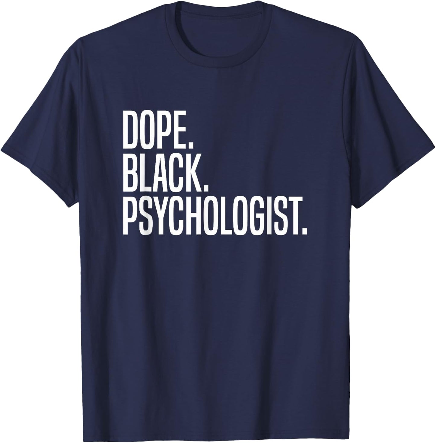 Dope Black Psychologist T-Shirt - T-Shirt | Navy