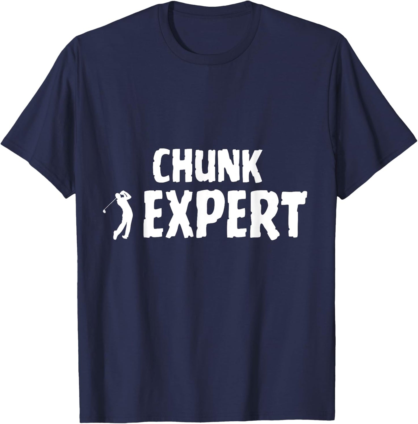Golf Golfing Terminology Chunk Shot Swing Expert T-Shirt - T-Shirt | Navy