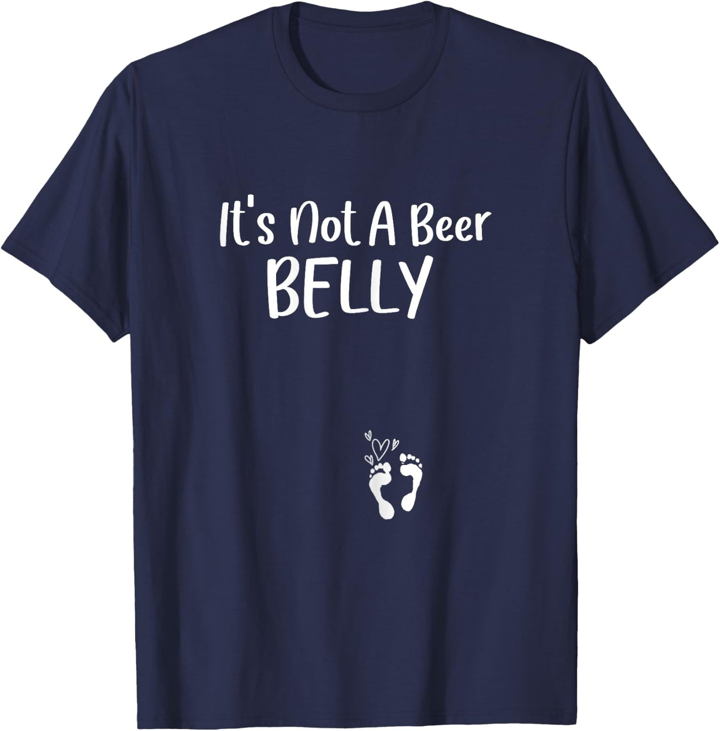 It's Not A Beer, Belly Shirt Pregnancy Announcement Reveal T-Shirt - T-Shirt | Navy