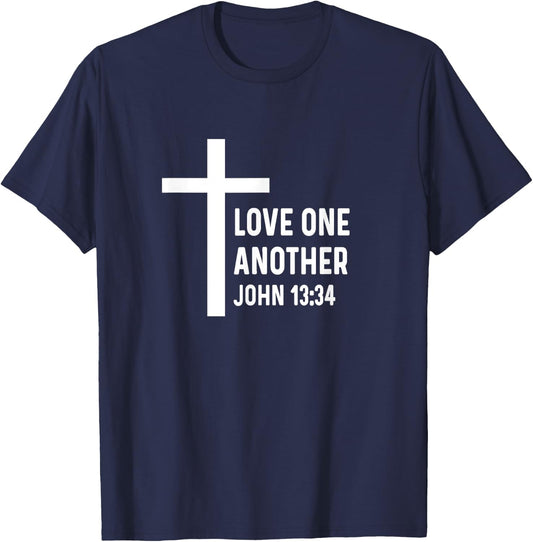 John 13:34 13 34 God Jesus Christian Love One Another T-Shirt - T-Shirt | Navy