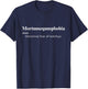 Fear of Ketchup Dictionary Definition Mortuusequusphobia T-Shirt - T-Shirt | Navy