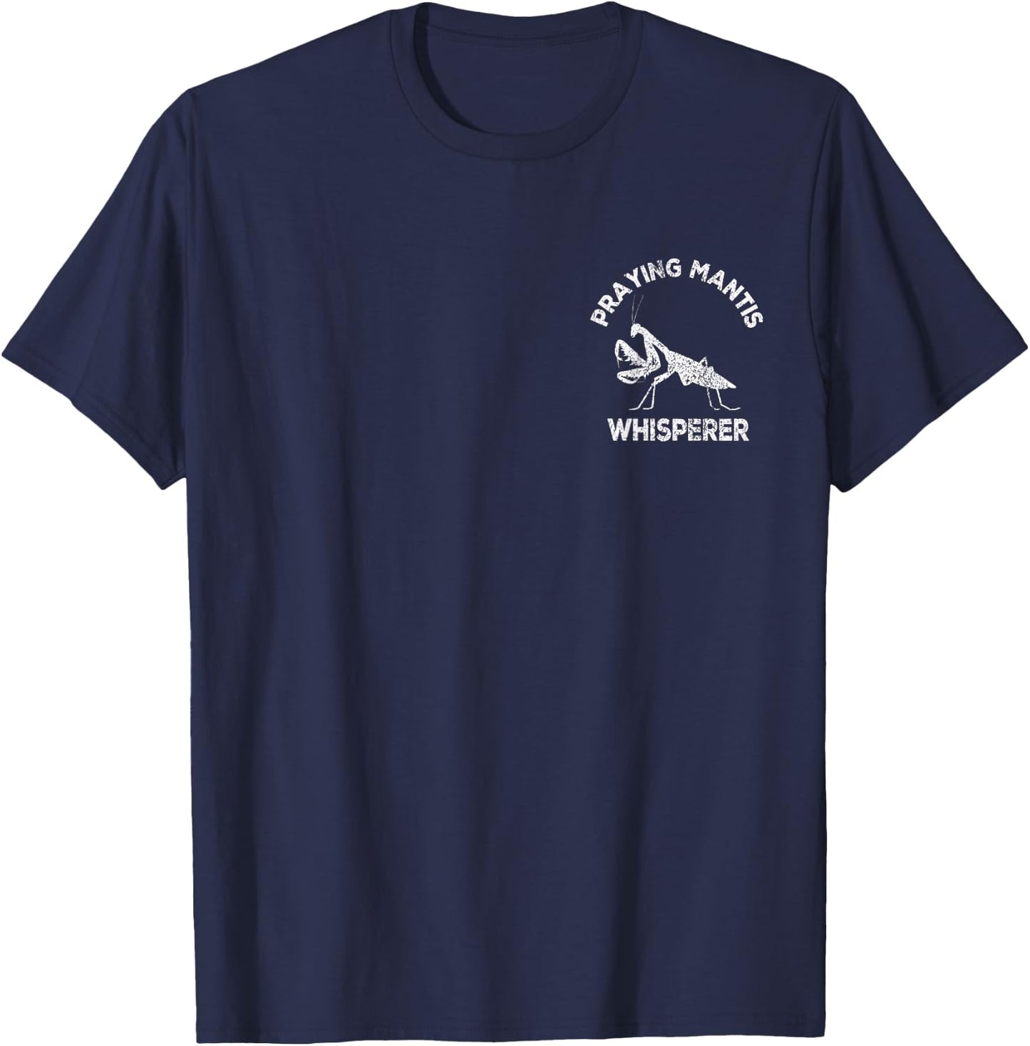 Praying Mantis Whisperer Mantis Lover Funny Mantis Retro T-Shirt - T-Shirt | Navy