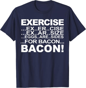 Exercise Eggs Are Sides For Bacon funny Exercise Bacon T-Shirt - T-Shirt | Navy